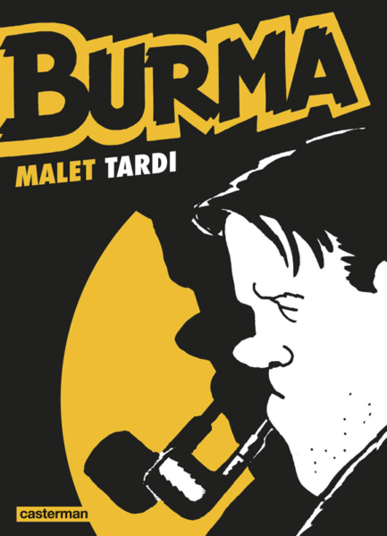 Burma intégrale, par Tardi d'après Léo Malet