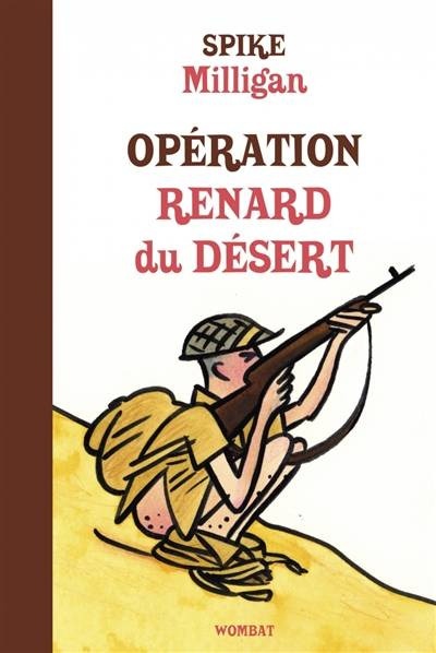 Opération Renard du désert, Spike Milligan, Wombat